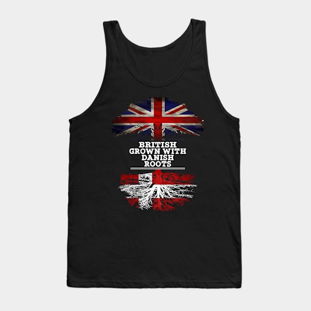 British Grown With Danish Roots - Gift for Danish With Roots From Denmark Tank Top by Country Flags